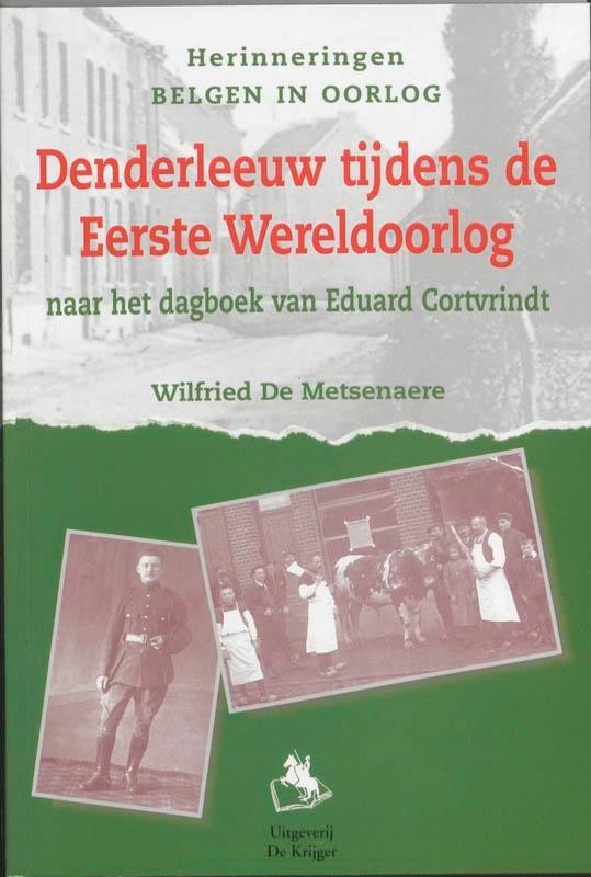 Denderleeuw tijdens de Eerste Wereldoorlog / Herinneringen, Boeken, Oorlog en Militair, Gelezen, Verzenden