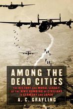 Among the Dead Cities 9780802714718 A. C. Grayling, Verzenden, A. C. Grayling