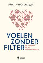 Voelen zonder filter 9789463938372 Fleur Van Groningen, Boeken, Verzenden, Zo goed als nieuw, Fleur Van Groningen