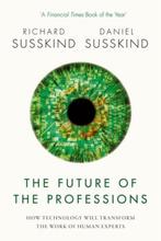 Future of the Professions 9780198799078, Zo goed als nieuw, Richard Susskind, Daniel Susskind, Verzenden