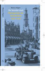 De bezette stad 9789025349882 Bianca Stigter, Boeken, Verzenden, Zo goed als nieuw, Bianca Stigter