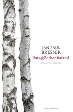 Sara@Berkenhart.nl 9789026333125 Jan Paul Bresser, Verzenden, Gelezen, Jan Paul Bresser