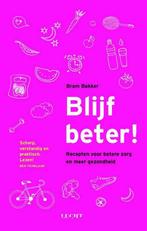 Blijf beter! 9789491729959 Bram Bakker, Verzenden, Gelezen, Bram Bakker