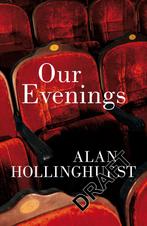 Our evenings 9781035038534 Alan Hollinghurst, Verzenden, Gelezen, Alan Hollinghurst