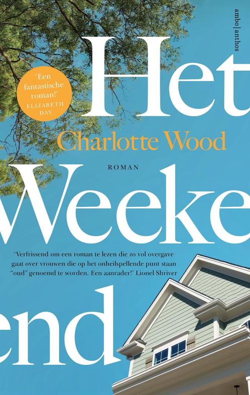 Het weekend (9789026353871, Charlotte Wood) (Charlotte Wood), Boeken, Romans, Nieuw, Verzenden