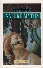 A Dictionary of Nature Myths 9780195136777 Tamra Andrews, Verzenden, Tamra Andrews