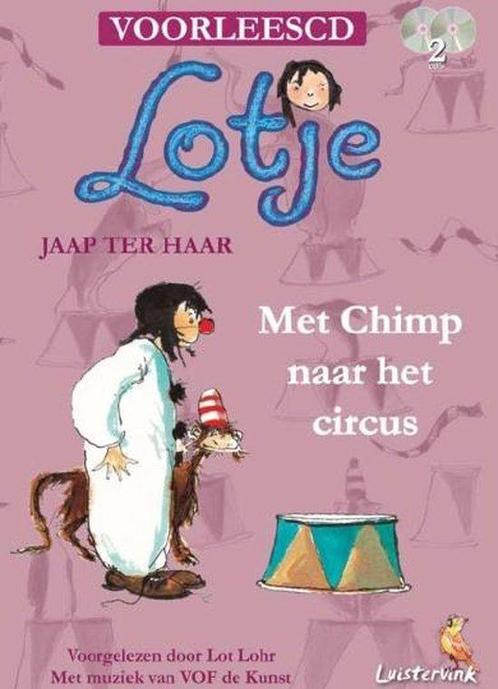 Lotje, met Chimp naar het circus. 9789025852665, Livres, Livres Autre, Envoi