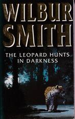 The Leopard hunts in Darkness 9780749306243, Livres, Wilbur Smith, Verzenden